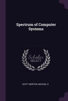 Spectrum of Computer Systems 1341855066 Book Cover