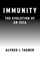 Immunity: The Evolution of an Idea 019091419X Book Cover