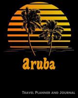 Aruba Travel Planner and Journal: Beach Vacation Travel Planner and Diary (8 X 10) 1798498499 Book Cover