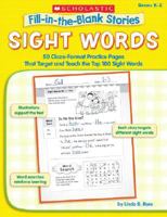 Fill-in-the-Blank Stories: Sight Words: 50 Cloze-Format Practice Pages That Target and Teach the Top 100 Sight Words (Fill-in-the-Blank Stories) 0439554314 Book Cover