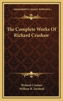 The Complete Works of Richard Crashaw - Primary Source Edition 1015885535 Book Cover