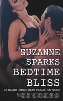 Bedtime Bliss: 12 Naughty Erotic Short Stories for Adults B0CMY2XN1N Book Cover