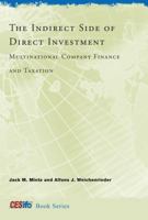The Indirect Side of Direct Investment: Multinational Company Finance and Taxation 0262014491 Book Cover