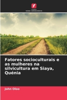 Fatores socioculturais e as mulheres na silvicultura em Siaya, Quénia (Portuguese Edition) 6209781233 Book Cover