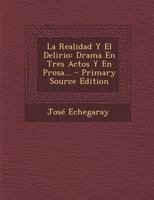 La realidad y el delirio 1987787099 Book Cover