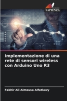 Implementazione di una rete di sensori wireless con Arduino Uno R3 (Italian Edition) 6207935306 Book Cover