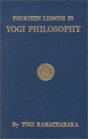 Fourteen Lessons in Yogi Philosophy and Oriental Occultism 1596053224 Book Cover