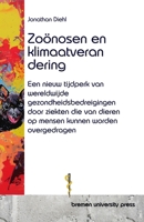 Zoönosen en klimaatverandering: Een nieuw tijdperk van wereldwijde gezondheidsbedreigingen door ziekten die van dieren op mensen kunnen worden overgedragen (Dutch Edition) 3689045347 Book Cover