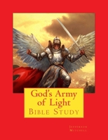 God's Army of Light: Bible Study 1512292729 Book Cover
