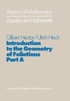 Introduction to the geometry of foliations (Aspekte der Mathematik) 3528085010 Book Cover