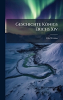Geschichte Königs Erichs Xiv.... 1274611083 Book Cover