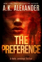 The Preference: A Holly Jennings Thriller 1701567881 Book Cover