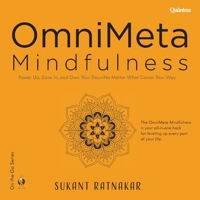 OmniMeta Mindfulness: Power Up, Zone In, and Own Your Day - No Matter What Comes Your Way (On the Go) 1998440087 Book Cover