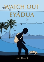 Watch Out, Eyadua 2958320154 Book Cover
