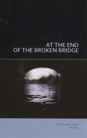 At the End of the Broken Bridge : 25 Hungarian Poems 1978-2002 1857547969 Book Cover