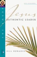 Jesus Authentic Leader (Jesus 101 Bible Studies) 0830821554 Book Cover