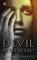 Devil in the house? 1639574751 Book Cover