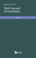 Petit recueil d'ivoirismes (French Edition) 2342004060 Book Cover