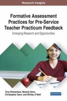 Formative Assessment Practices for Pre-Service Teacher Practicum Feedback: Emerging Research and Opportunities 1522526307 Book Cover