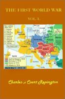 The First World War, 1914-1918; Volume 1 1931313717 Book Cover