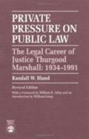 Private Pressure on Public Law; The Legal Career of Justice Thurgood Marshall (Kennikat Press National University Publications. Series in American) 0804690359 Book Cover