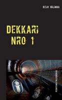 Dekkari Nro 1: Dekkari 9528001394 Book Cover