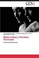 Maternidad y Pérdida Perinatal: Un Duelo Silencioso 3848473879 Book Cover