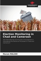 Election Monitoring in Chad and Cameroon 6630194268 Book Cover