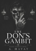The Don's Gambit: A Dark Organized Crime Romantic Thriller (Blood Vendetta) B0CSB8WY8T Book Cover