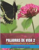 Palabras de Vida 2: Con amor para ti ¡Que Dios te bendiga! 1974641295 Book Cover
