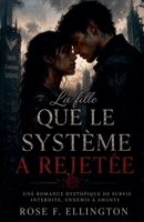 La fille que le système a rejetée (La Série la Cité Contrôlée) (French Edition) B0H135Y1GW Book Cover