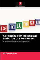 Aprendizagem de línguas assistida por telemóvel: de Mensagem de Texto num Contexto EFL 6203501484 Book Cover