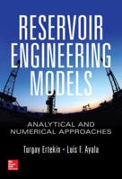 Reservoir Engineering Models: Analytical and Numerical Approaches 1259585638 Book Cover