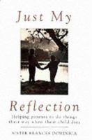 Just My Reflection 0232522111 Book Cover