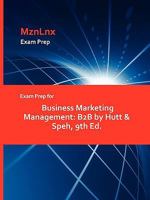 Exam Prep for Business Marketing Management: B2B by Hutt & Speh, 9th Ed 1428872086 Book Cover