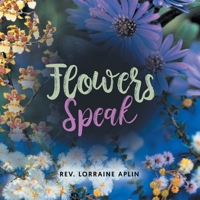 Flowers Speak 1957575425 Book Cover