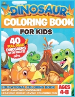 Dinosaur Coloring Book for Kids: Great Gift for Boys & Girls Ages 4-8, Education and Learning Fun | Activity Book B091F3JFXK Book Cover