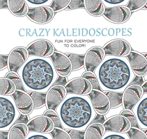 Crazy Kaleidoscopes | Leisure Arts 1464755078 Book Cover
