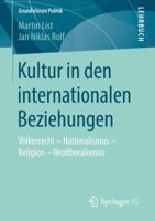 Kultur in den internationalen Beziehungen: Völkerrecht – Nationalismus – Religion – Neoliberalismus 3658207884 Book Cover