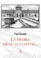 Le diable mène le convoi... B0B5SDL6LY Book Cover