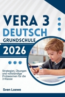 VERA 3 Deutsch Grundschule 2026: Strategien, Übungen und vollständige Probeexmen für die 3 Klasse (German Edition) B0GCFBZ6VD Book Cover