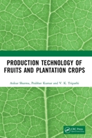 Production Technology of Fruits and Plantation Crops 1032944129 Book Cover