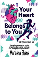 Your Heart Belongs to You (Body Dynamics) B0GYQRPHQ5 Book Cover