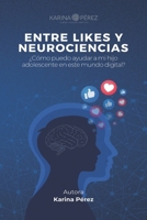 Entre likes y neurociencias (Spanish Edition) B0GKJ8ZQQT Book Cover