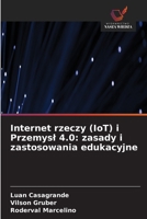 Internet rzeczy (IoT) i Przemysl 4.0: zasady i zastosowania edukacyjne (Polish Edition) 6630288416 Book Cover