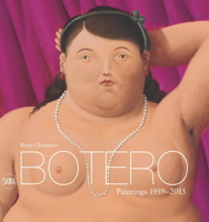 Botero: Paintings 1959-2015 8857227596 Book Cover