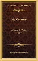 My Country: A Story of Today 0548904715 Book Cover