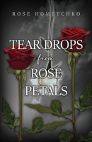 Teardrops from Rose Petals 1638670196 Book Cover