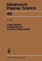 Living Polymers and Mechanisms of Anionic Polymerization 3662153041 Book Cover