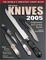 Knives 2005: The World's Greatest Knife Book (Knives) 0873498674 Book Cover